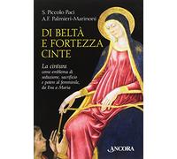 Di beltà e fortezza cinte (Tra arte e teologia)