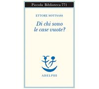Di chi sono le case vuote? (Piccola biblioteca Adelphi)