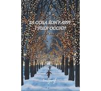 Di cosa son fatti i tuoi occhi?