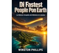 Di Fastest People Pon Earth -Edicion 1: Jamaica Track and Field Stars From Way Back To Now -Completa en Patios Jamacano