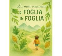 Di foglia in foglia: la mia vacanza
