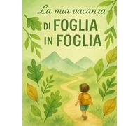Di foglia in foglia: la mia vacanza
