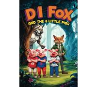 DI Fox And The Three Little Pigs (The D I Fox Series)