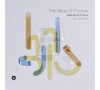 Di Franco, Gabriele - Gabriele di Franco: The Value Of Choices