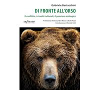 Di fronte all'orso. Il conflitto, i risvolti culturali, il pensiero ecologico (iSaggi)