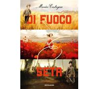 Di fuoco e seta (I Grandi)