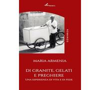 Di granite, gelati e preghiere. Una esperienza di vita e di fede