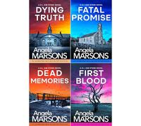 DI Kim Stone Collection by Angela Marsons: Dying Truth, Fatal Promise, Dead Memories & First Blood - Gripping British Crime Thrillers about a Relentless Female Detective (4-Book Set)