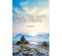 Di là dal lago nel vento (Romanzi Mursia)