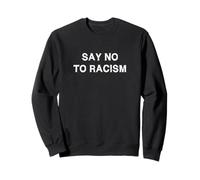 Di no al Racismo Diciendo contra la declaración de demostración de Rassismus Sudadera