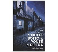 Di notte sotto il ponte di pietra (Gli intramontabili)