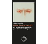 Di piccole nevrosi quotidiane. E di un metodo (quasi) scientifico per estirpare il vizio del gioco (Satori)