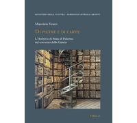Di pietre e di carte. L'Archivio di Stato di Palermo nel convento della Gancia