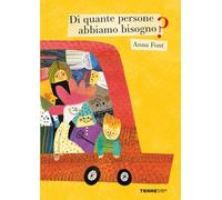 Di quante persone abbiamo bisogno? Ediz. a colori (Acchiappastorie)