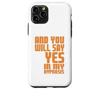 Di Que Sí En Mi Hipnosis Humor Psicológico Carcasa para iPhone 11 Pro