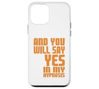 Di Que Sí En Mi Hipnosis Humor Psicológico Carcasa para iPhone 12 Mini