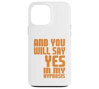 Di Que Sí En Mi Hipnosis Humor Psicológico Carcasa para iPhone 13 Pro MAX