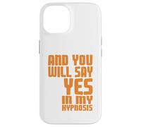 Di Que Sí En Mi Hipnosis Humor Psicológico Carcasa para iPhone 14