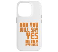 Di Que Sí En Mi Hipnosis Humor Psicológico Carcasa para iPhone 14 Pro