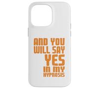 Di Que Sí En Mi Hipnosis Humor Psicológico Carcasa para iPhone 14 Pro MAX