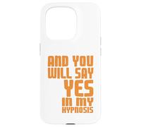 Di Que Sí En Mi Hipnosis Humor Psicológico Carcasa para iPhone 15 Pro