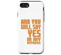 Di Que Sí En Mi Hipnosis Humor Psicológico Carcasa para iPhone SE (2020) / 7/8