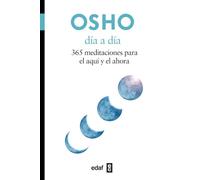 Dia A Dia. 365 Meditaciones Para El Aqui Y El Ahora