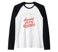 Día anual del trabajo del acto de bondad de su jefe Camiseta Manga Raglan