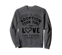 Día de la adopción El Amor llegó al Instante Mamá de acogida Sudadera