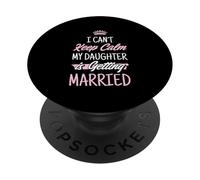 Día de la Boda No Puedo Mantener la Calma Mi Hija se va a Casar PopSockets PopGrip Adhesivo
