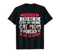 Día de la Madre Nacido para Ser Quédate En Casa Gato Mamá Obligada A TR Camiseta