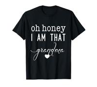 Día de la Madre Oh Honey I Am That Grandma Sassy Cute & Heart Camiseta