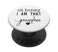 Día de la Madre Oh Honey I Am That Grandma Sassy Cute & Heart PopSockets PopGrip Adhesivo