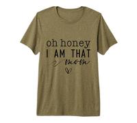 Día de la Madre Oh Honey I Am That Mom Sassy & Cute with Heart Camiseta Premium