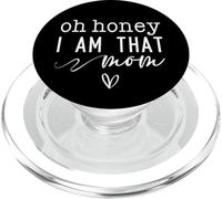 Día de la Madre Oh Honey I Am That Mom Sassy & Cute with Heart PopSockets PopGrip para MagSafe