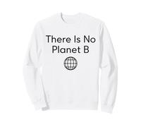 Día de la Tierra No Planet B - Eco Nature Conservation Protect Sudadera