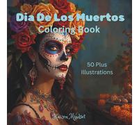 Dia De Los Muertos: Coloring Book