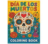 DIA DE LOS MUERTOS: COLORING BOOK