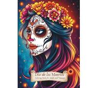 Día de los Muertos - Malbuch: Coloring Book for Adult and Teenager