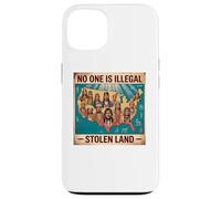 Día de los Pueblos Indígenas Nadie es ilegal en tierras robadas Carcasa para iPhone 13