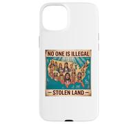 Día de los Pueblos Indígenas Nadie es ilegal en tierras robadas Carcasa para iPhone 15 Plus
