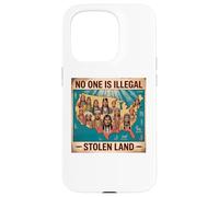 Día de los Pueblos Indígenas Nadie es ilegal en tierras robadas Carcasa para iPhone 15 Pro