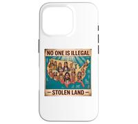 Día de los Pueblos Indígenas Nadie es ilegal en tierras robadas Carcasa para iPhone 16 Pro