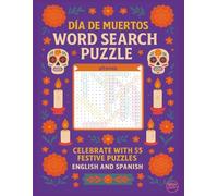 Día de Muertos Word Search Puzzle English and Spanish: Day of the Dead cultural activity book for teens and adults. 55 bilingual puzzles. Ideal gift for bilingual learners, educators, and families