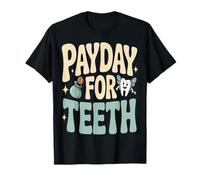 Día De Pago para Dientes Dinero Dentista Camiseta