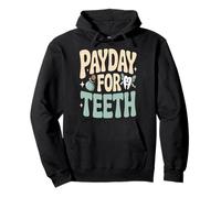Día De Pago para Dientes Dinero Dentista Sudadera con Capucha