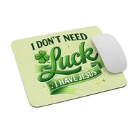 Día De San Patricio Cristianismo No Necesito Suerte, Tengo A Jesús Alfombrilla De Escritorio Lavable Mouse Pad Duradero Mousepad para Ordenador Hogar Oficina 25X30Cm
