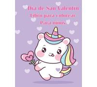Día de San Valentín Libro para colorear Para niños: Un Libro Para Colorear Muy Bonito Para Niñas yNiños con Divertidas Ilustraciones de Cupido | ... | para niños de 2 a 4 años, 4 a 8 y 8 a 12