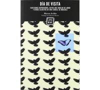 Día de visita: Fantasmas depravados, gatos que hablan de amor, y otros secretos de una cárcel de mujeres (NARRATIVA)