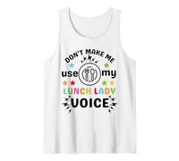 Día de voluntariado divertido de Don't Make Me Use My Lunch Lady Voice Camiseta sin Mangas